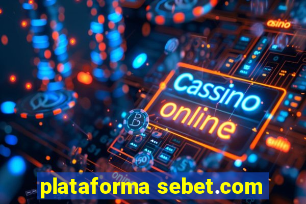 plataforma sebet.com